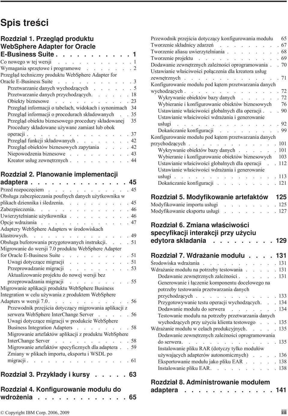 .......... 23 Przegląd informacji o tabelach, widokach i synonimach 34 Przegląd informacji o procedurach składowanych.