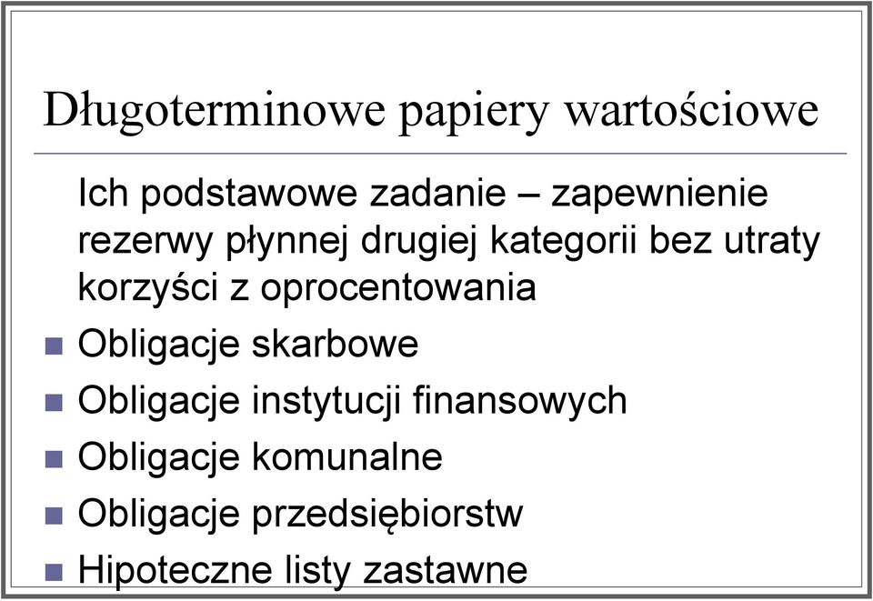 z oprocentowania Obligacje skarbowe Obligacje instytucji