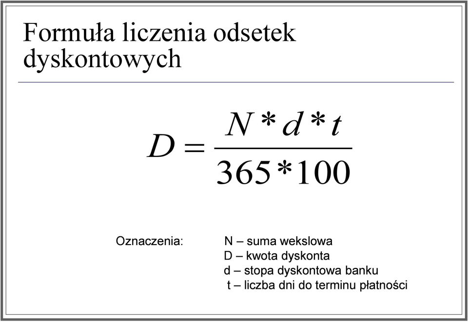 wekslowa D kwota dyskonta d stopa