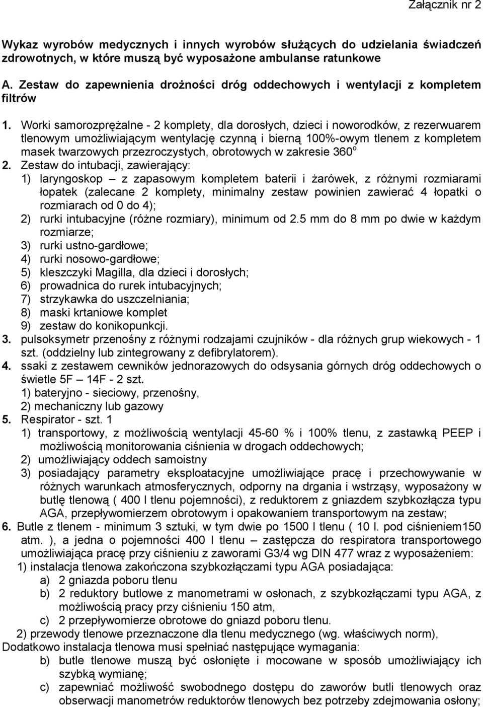 Worki samorozprężalne - 2 komplety, dla dorosłych, dzieci i noworodków, z rezerwuarem tlenowym umożliwiającym wentylację czynną i bierną 100%-owym tlenem z kompletem masek twarzowych przezroczystych,