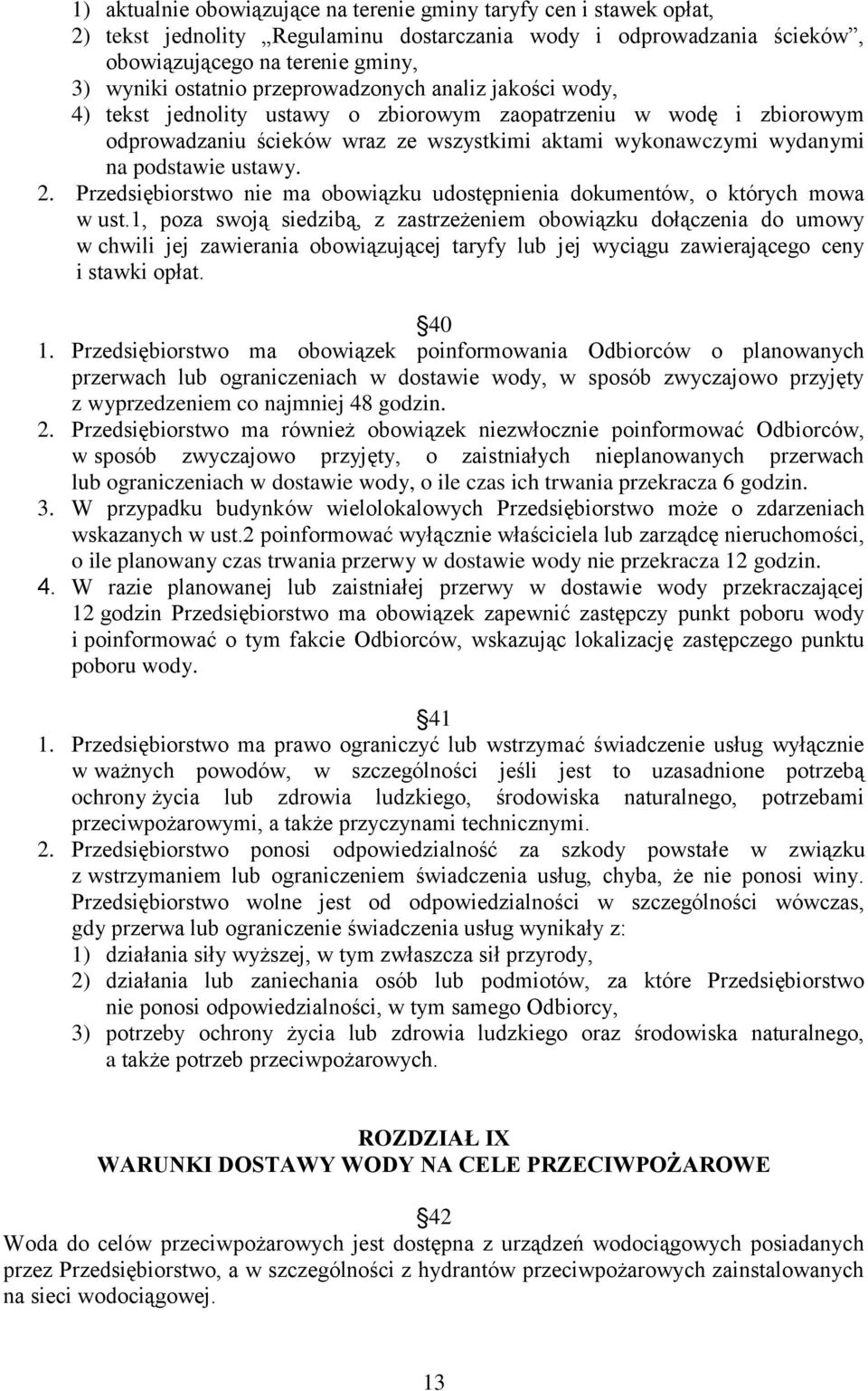 2. Przedsiębiorstwo nie ma obowiązku udostępnienia dokumentów, o których mowa w ust.