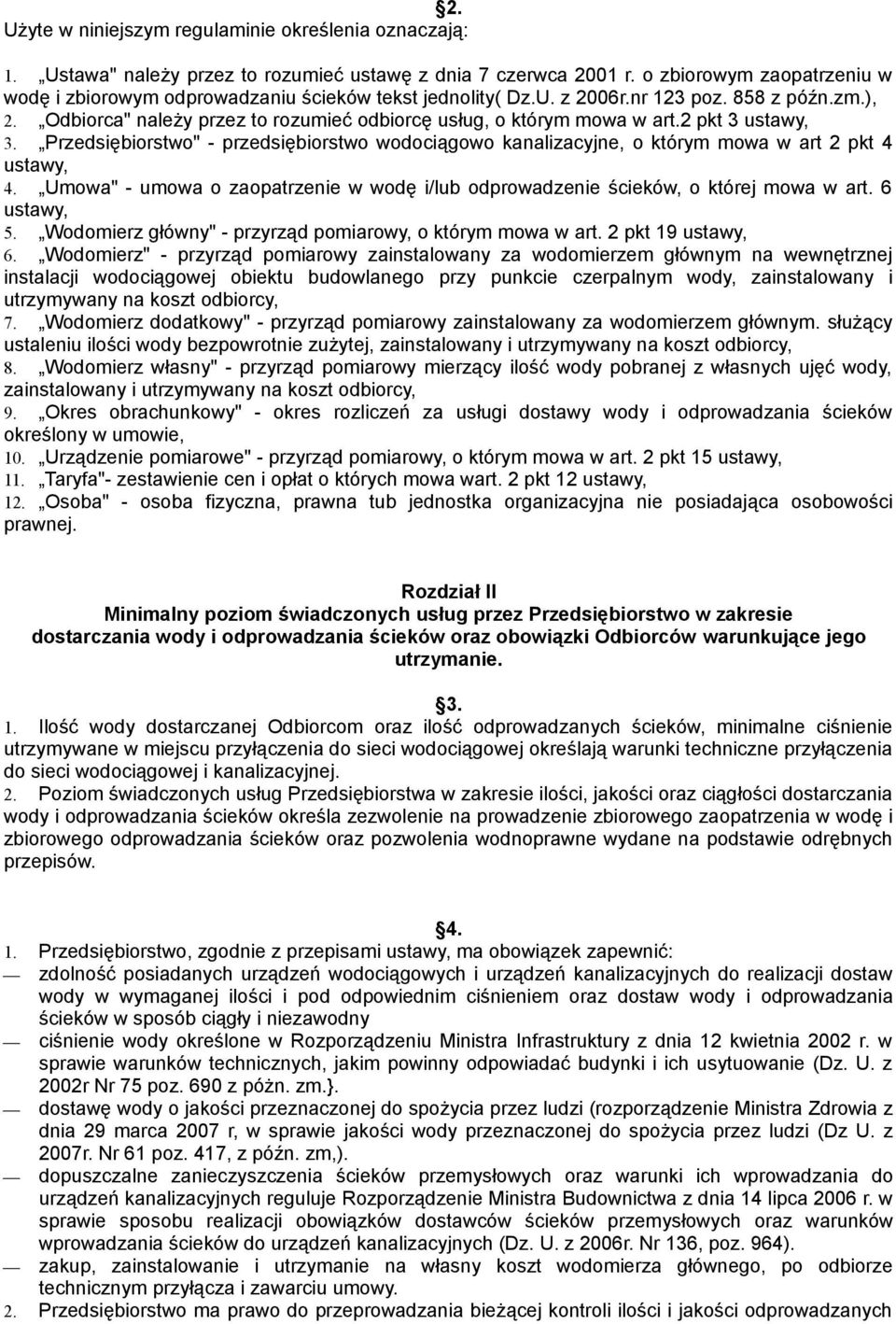 2 pkt 3 ustawy, 3. Przedsiębiorstwo" - przedsiębiorstwo wodociągowo kanalizacyjne, o którym mowa w art 2 pkt 4 ustawy, 4.