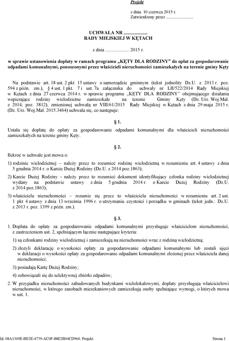 w sprawie ustanowienia dopłaty w ramach programu KĘTY DLA RODZINY do opłat za gospodarowanie odpadami komunalnymi, ponoszonymi przez właścicieli nieruchomości zamieszkałych na terenie gminy Kęty Na