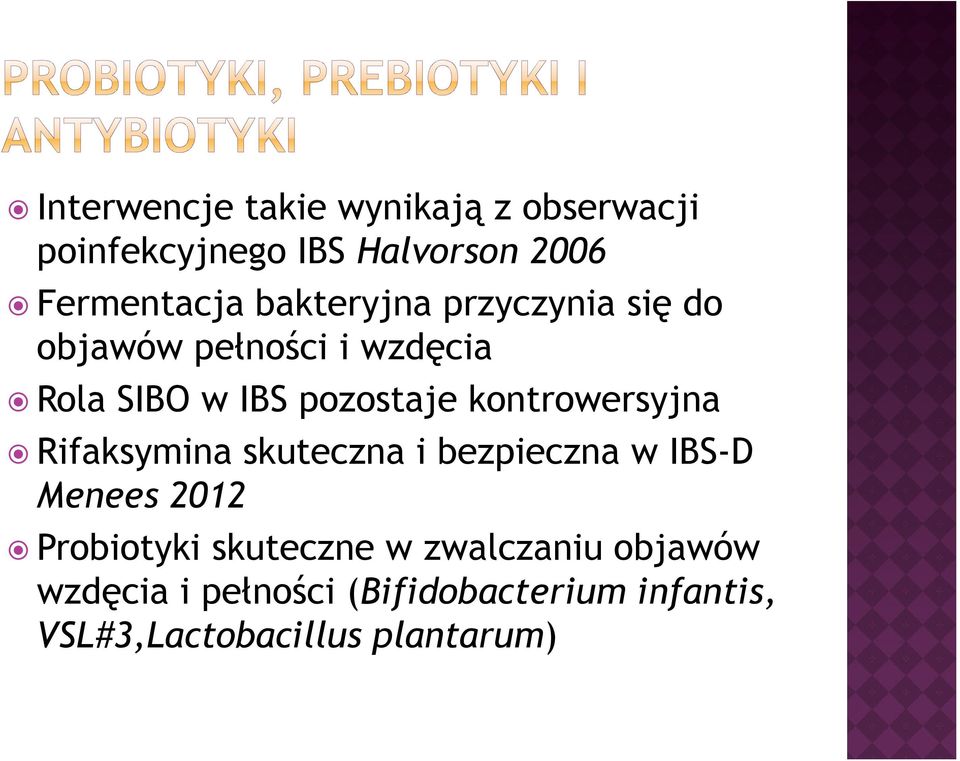 kontrowersyjna Rifaksymina skuteczna i bezpieczna w IBS-D Menees 2012 Probiotyki