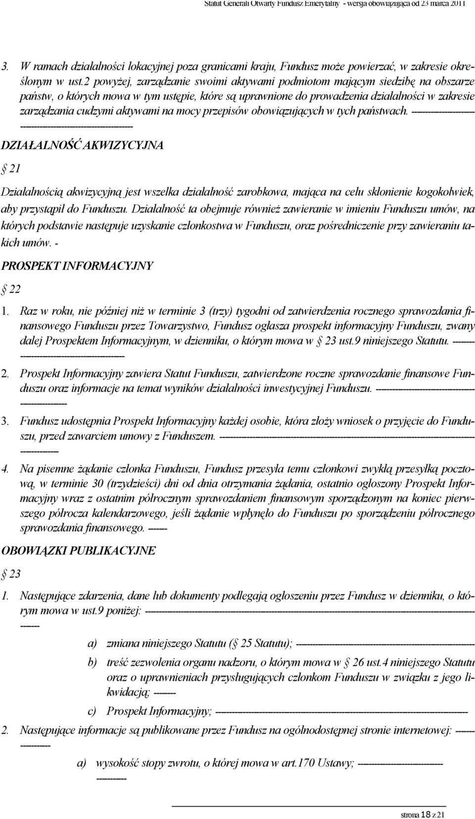 aktywami na mocy przepisów obowiązujących w tych państwach.