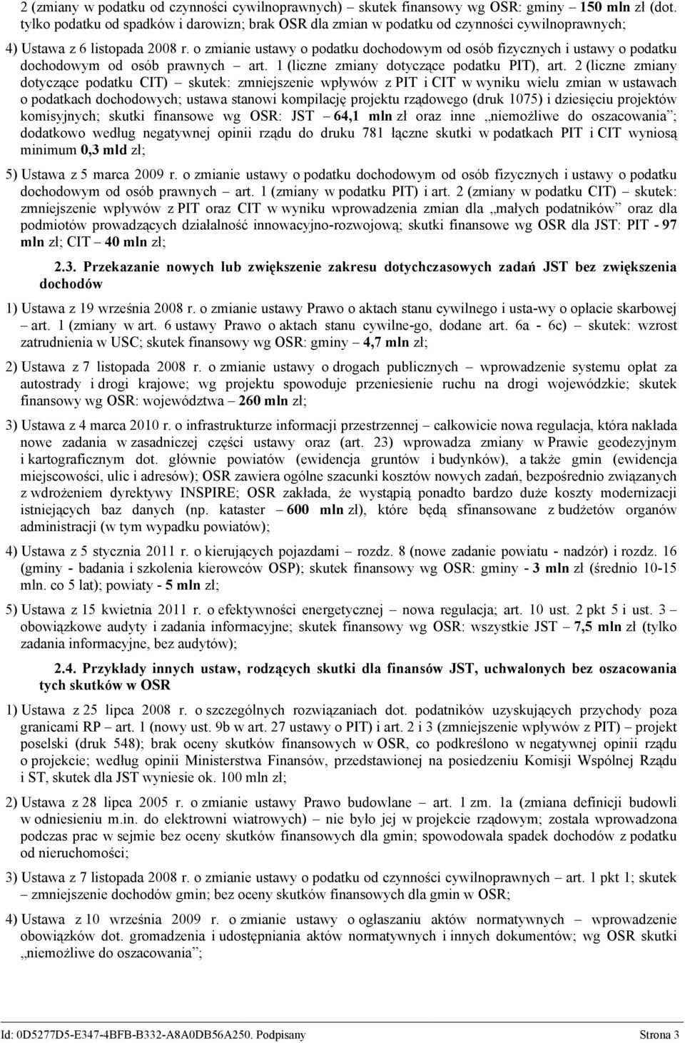 o zmianie ustawy o podatku dochodowym od osób fizycznych i ustawy o podatku dochodowym od osób prawnych art. 1 (liczne zmiany dotyczące podatku PIT), art.