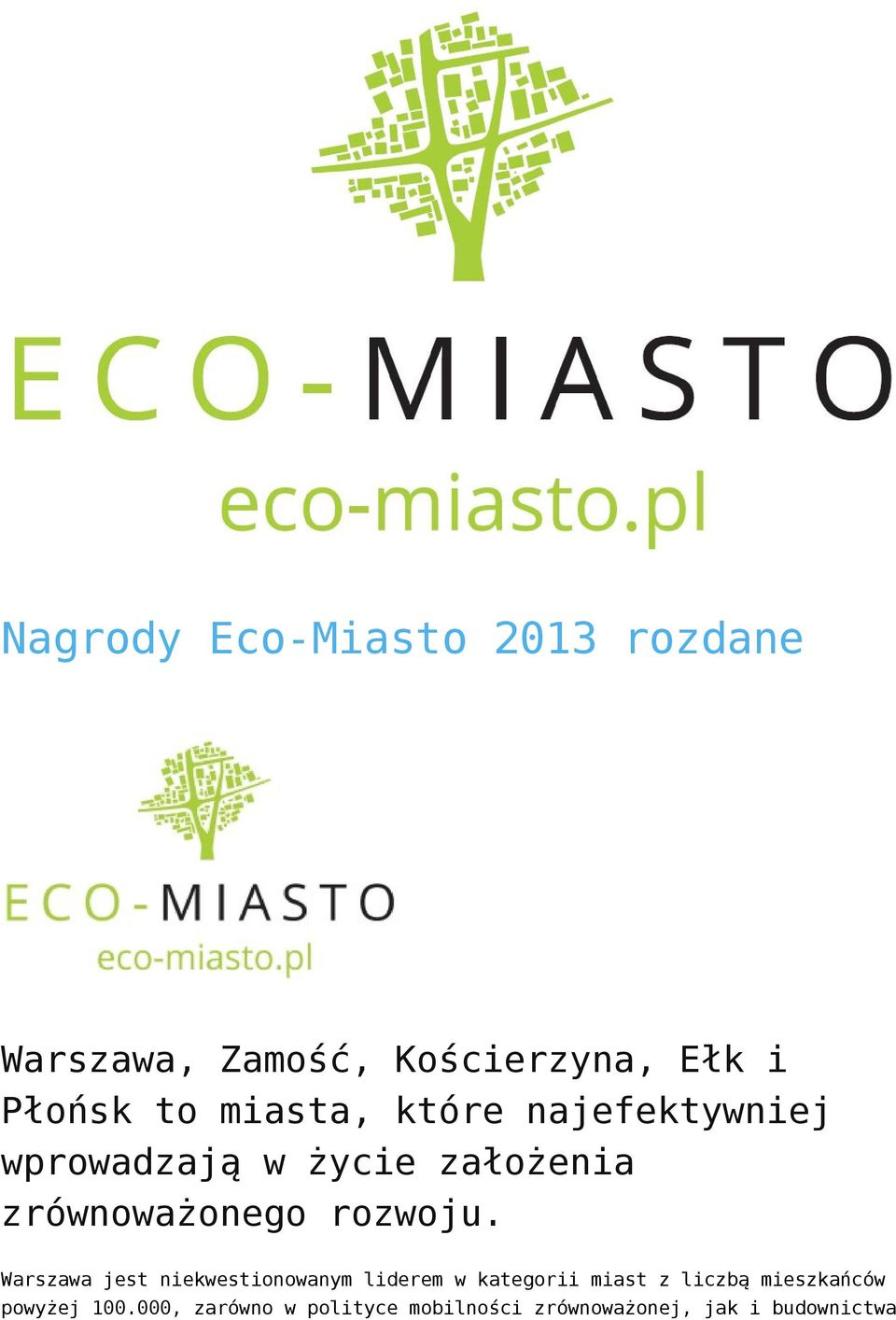 jest niekwestionowanym liderem w kategorii miast z liczbą mieszkańców