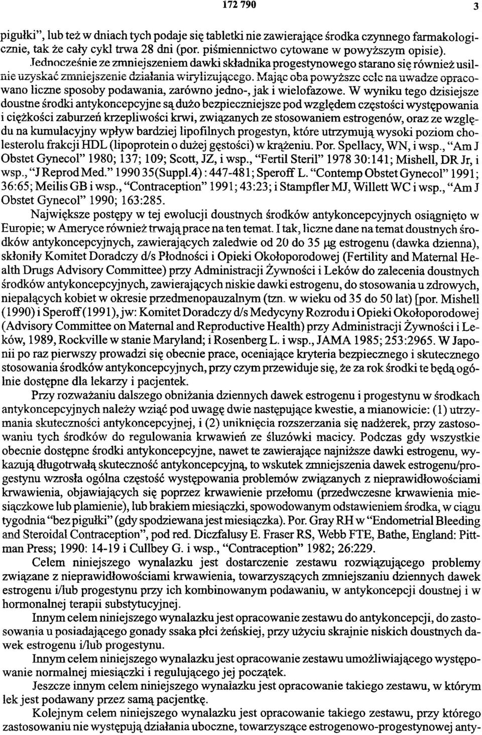 mając oba powyższe cele na uwadze opraco wano liczne sposoby podawania, zarówno jedno-, jak i wielofazowe.