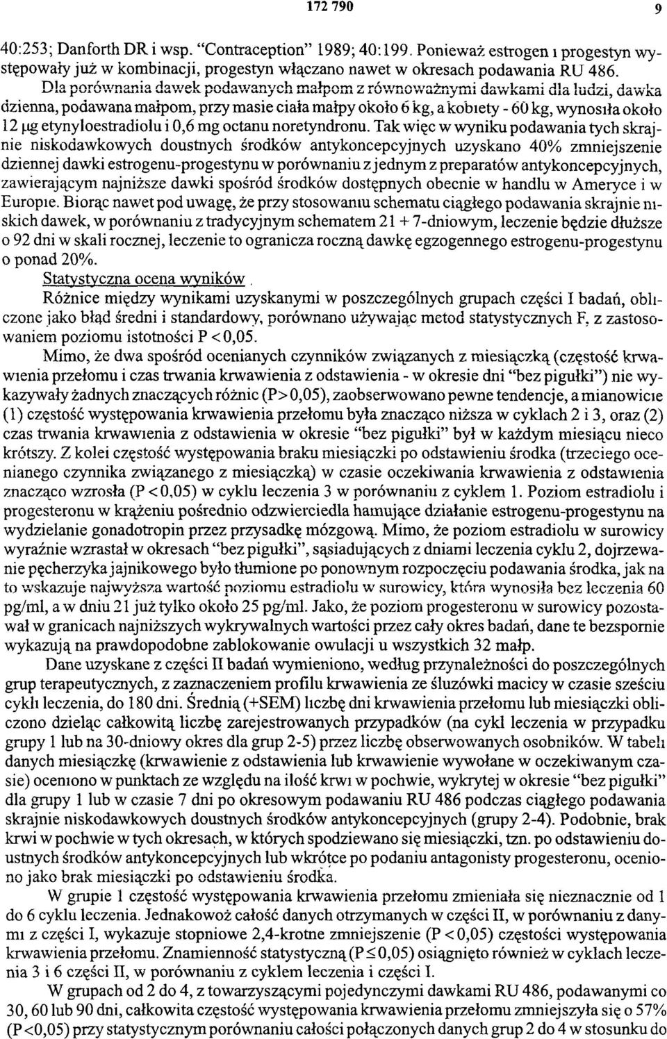 wynosiła około 12 μg etynyloestradiolu i 0,6 mg octanu noretyndronu.
