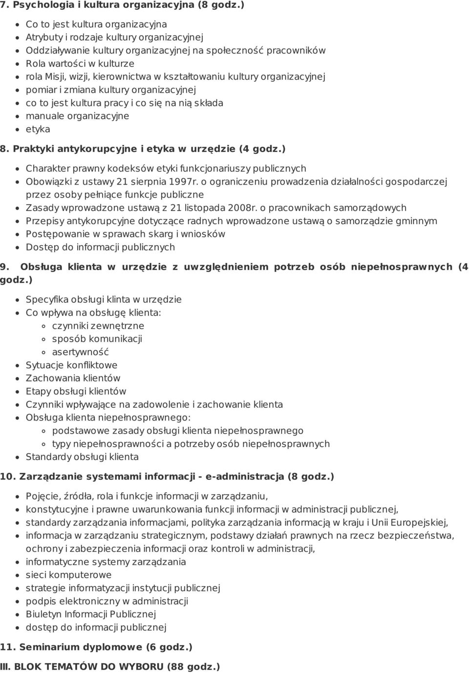 kształtowaniu kultury organizacyjnej pomiar i zmiana kultury organizacyjnej co to jest kultura pracy i co się na nią składa manuale organizacyjne etyka 8.