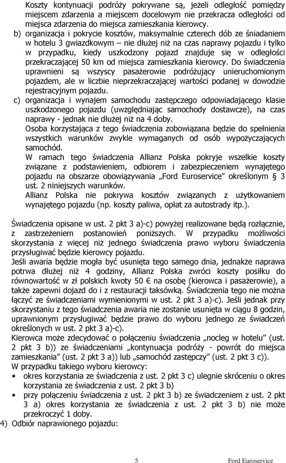 odległości przekraczającej 50 km od miejsca zamieszkania kierowcy.