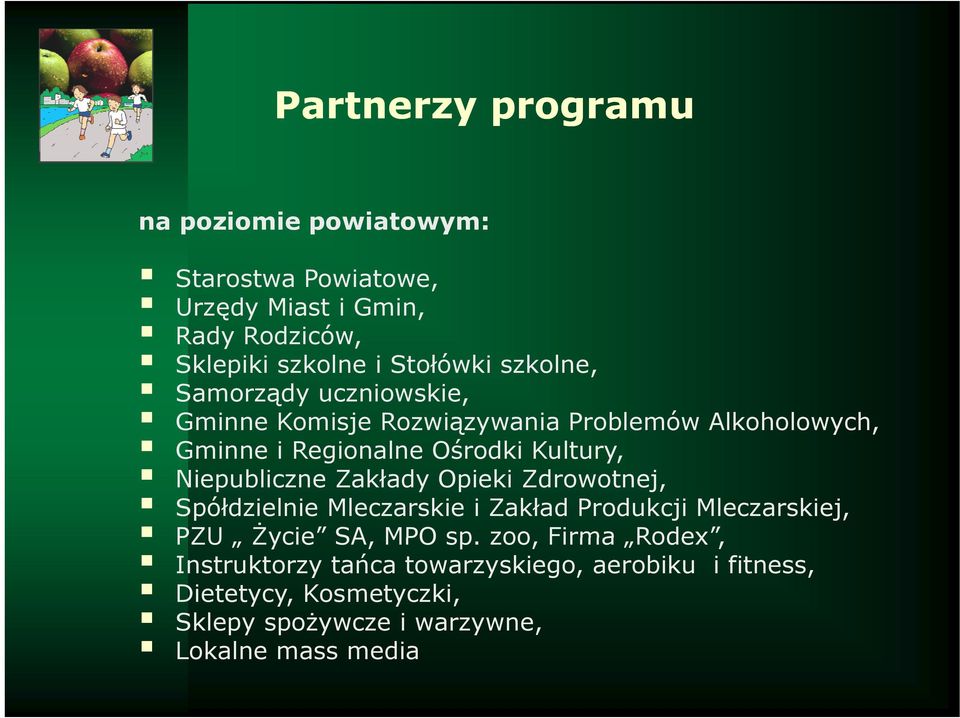Niepubliczne Zakłady Opieki Zdrowotnej, Spółdzielnie Mleczarskie i Zakład Produkcji Mleczarskiej, PZU Życie SA, MPO sp.