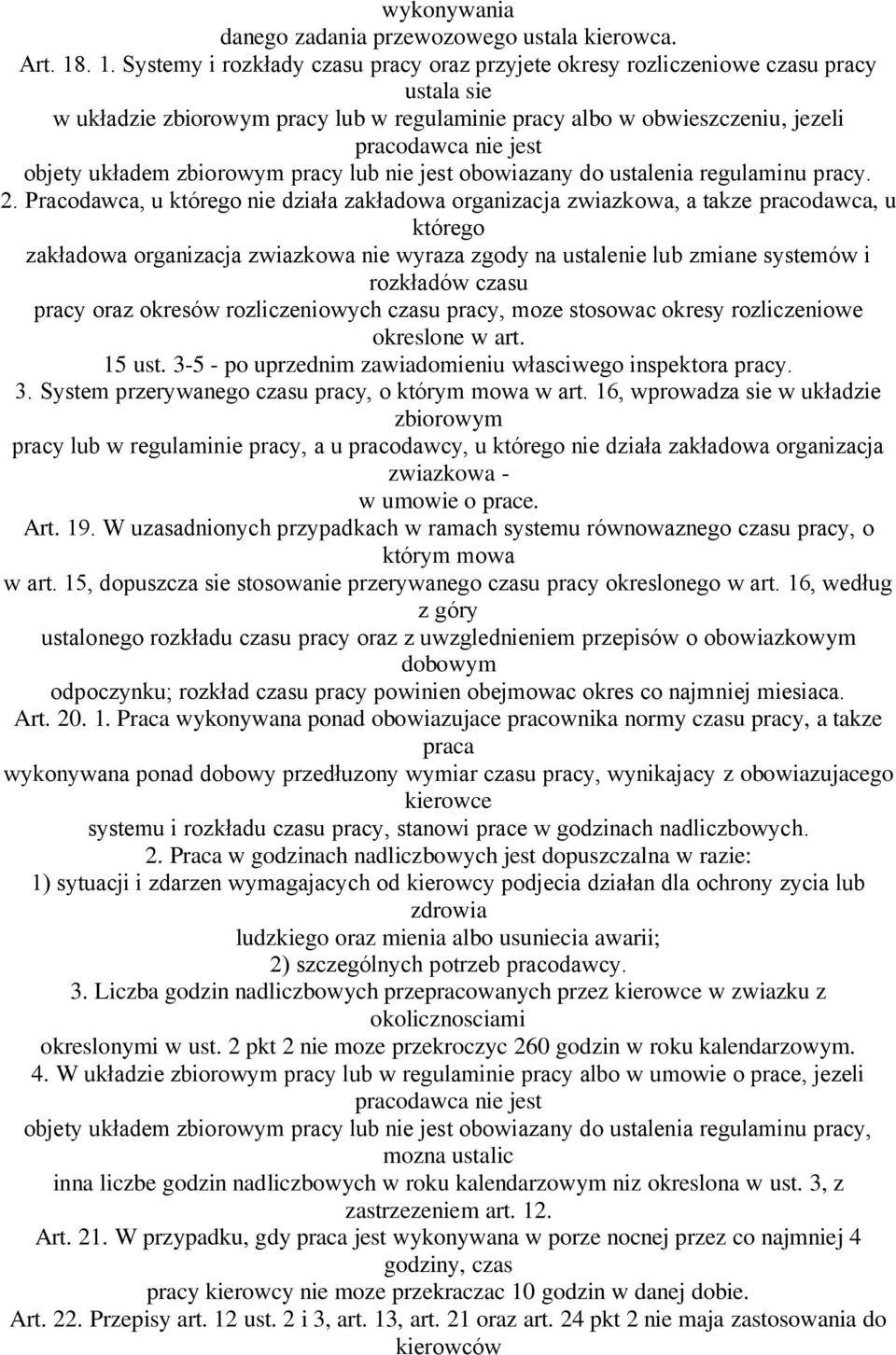 objety układem zbiorowym pracy lub nie jest obowiazany do ustalenia regulaminu pracy. 2.