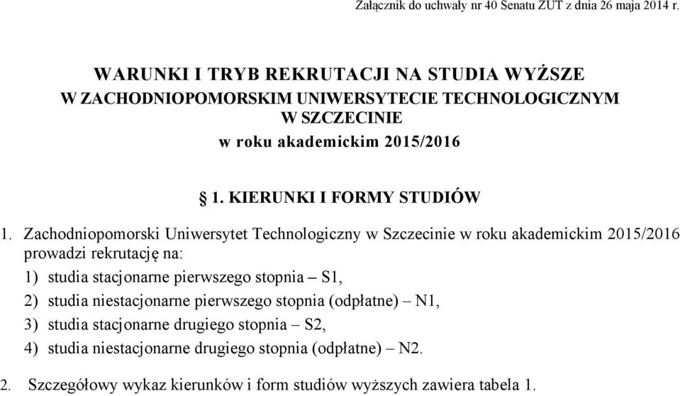 KIERUNKI I FORMY STUDIÓW 1.