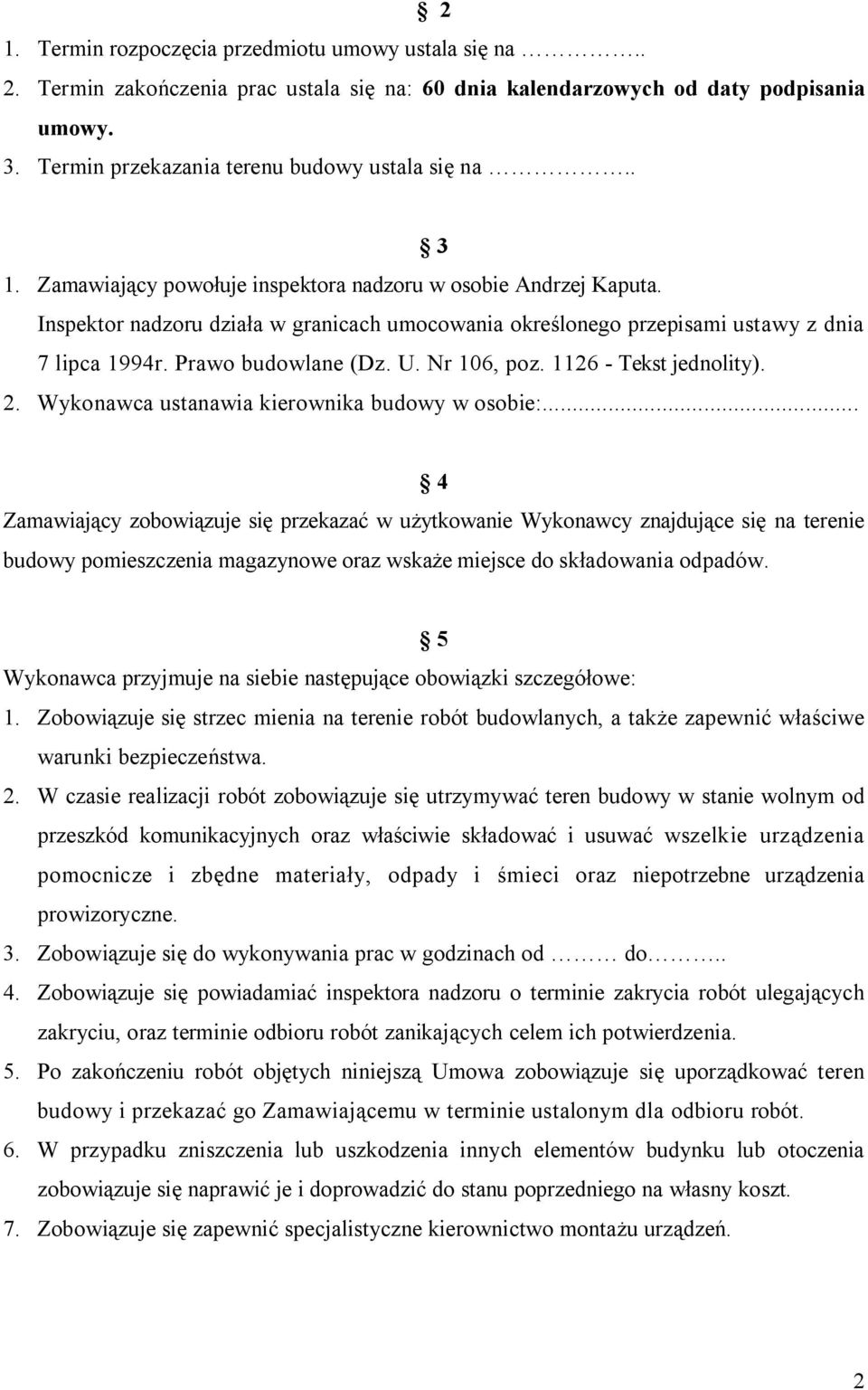 Nr 106, poz. 1126 - Tekst jednolity). 2. Wykonawca ustanawia kierownika budowy w osobie:.