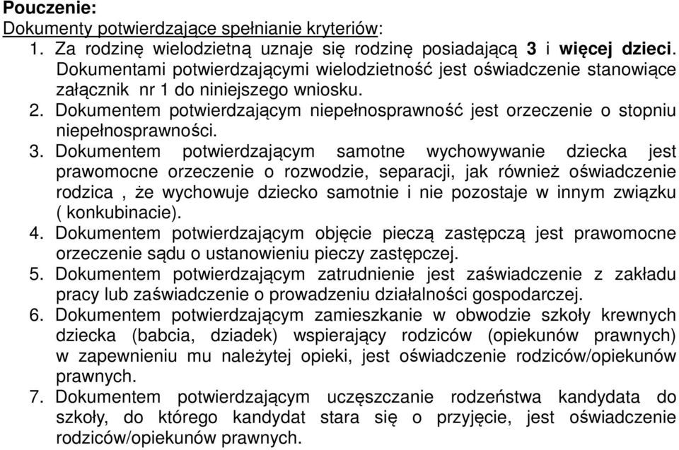 Dokumentem potwierdzającym niepełnosprawność jest orzeczenie o stopniu niepełnosprawności. 3.