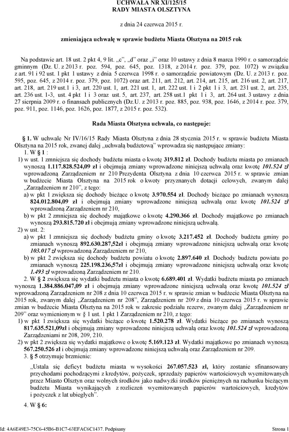 1 pkt 1 ustawy z dnia 5 czerwca 1998 r. o samorządzie powiatowym (Dz. U. z 2013 r. poz. 595, poz. 645, z 2014 r. poz. 379, poz. 1072) oraz art. 211, art. 212, art. 214, art. 215, art. 216 ust. 2, art.