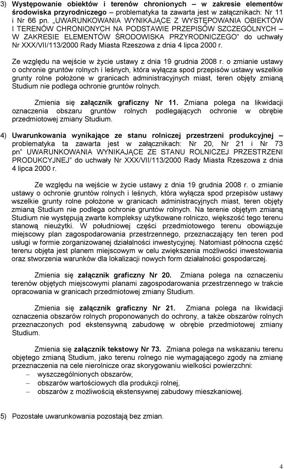 Rzeszowa z dnia 4 lipca 2000 r. Ze względu na wejście w życie ustawy z dnia 19 grudnia 2008 r.
