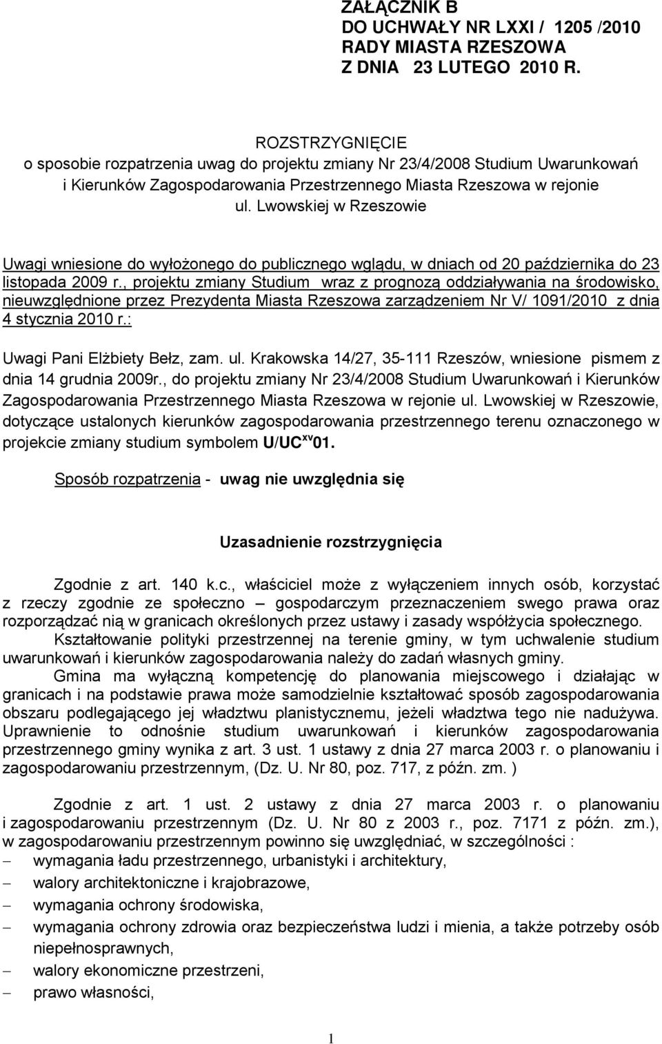 Lwowskiej w Rzeszowie Uwagi wniesione do wyłożonego do publicznego wglądu, w dniach od 20 października do 23 listopada 2009 r.