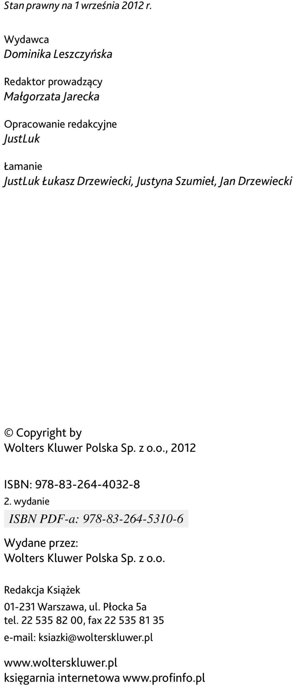 Drzewiecki, Justyna Szumieł, Jan Drzewiecki Copyright by Wolters Kluwer Polska Sp. z o.o., 2012 ISBN: 978-83-264-4032-8 2.