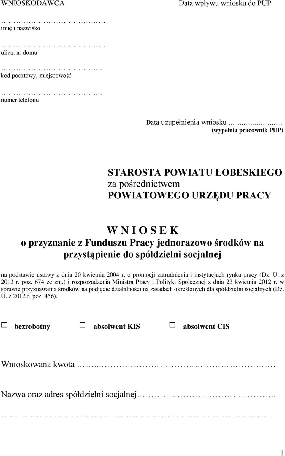 socjalnej na podstawie ustawy z dnia 20 kwietnia 2004 r. o promocji zatrudnienia i instytucjach rynku pracy (Dz. U. z 2013 r. poz. 674 ze zm.