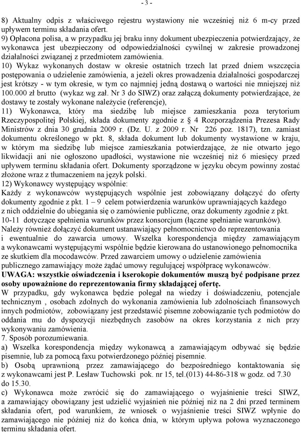 przedmiotem zamówienia.