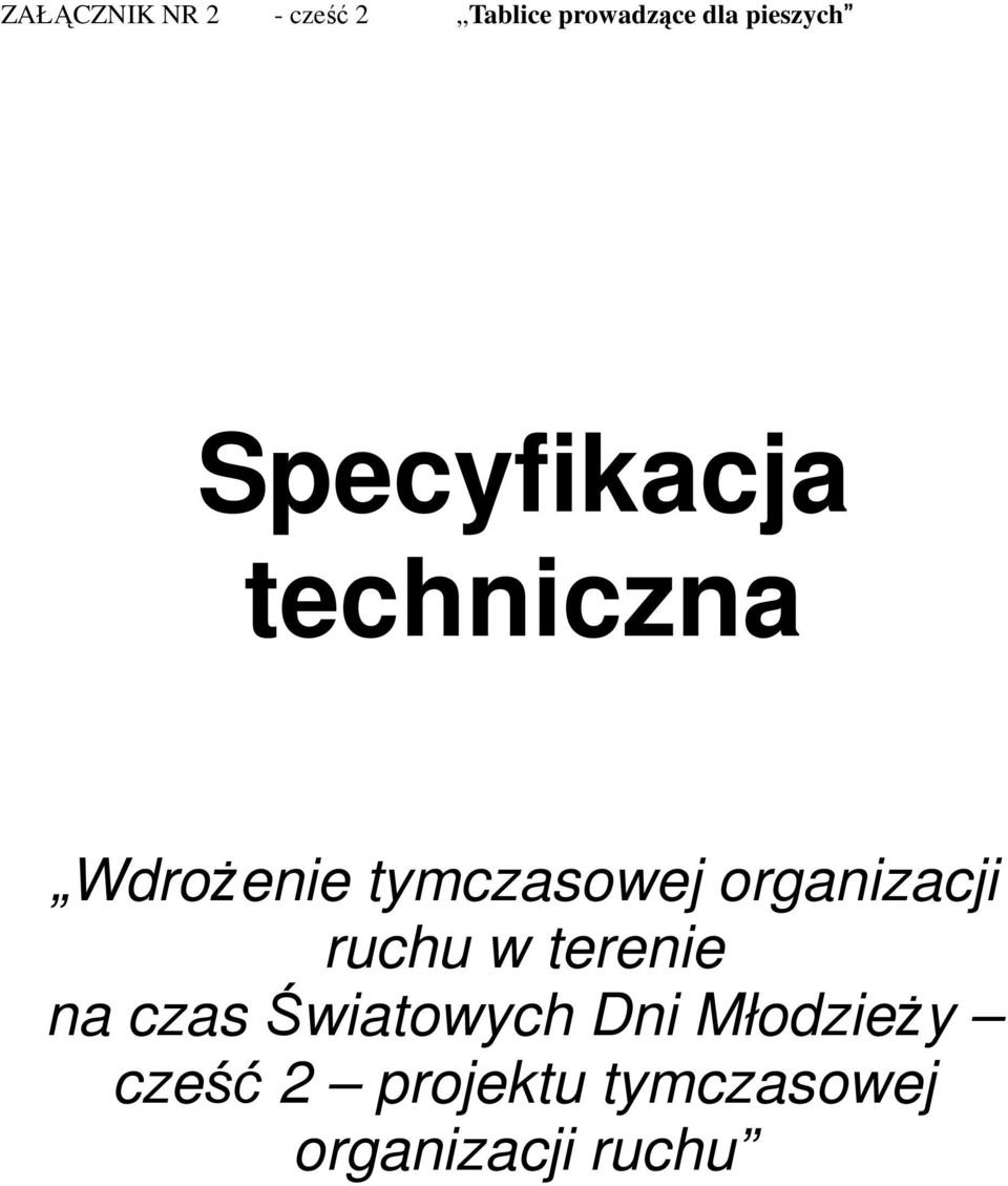 tymczasowej organizacji ruchu w terenie na czas