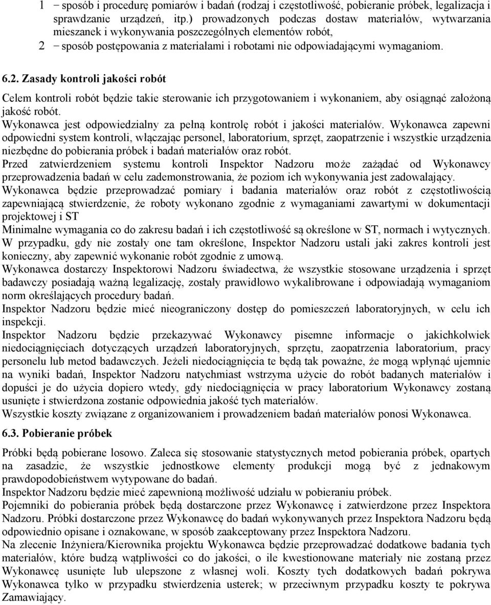 sposób postępowania z materiałami i robotami nie odpowiadającymi wymaganiom. 6.2.
