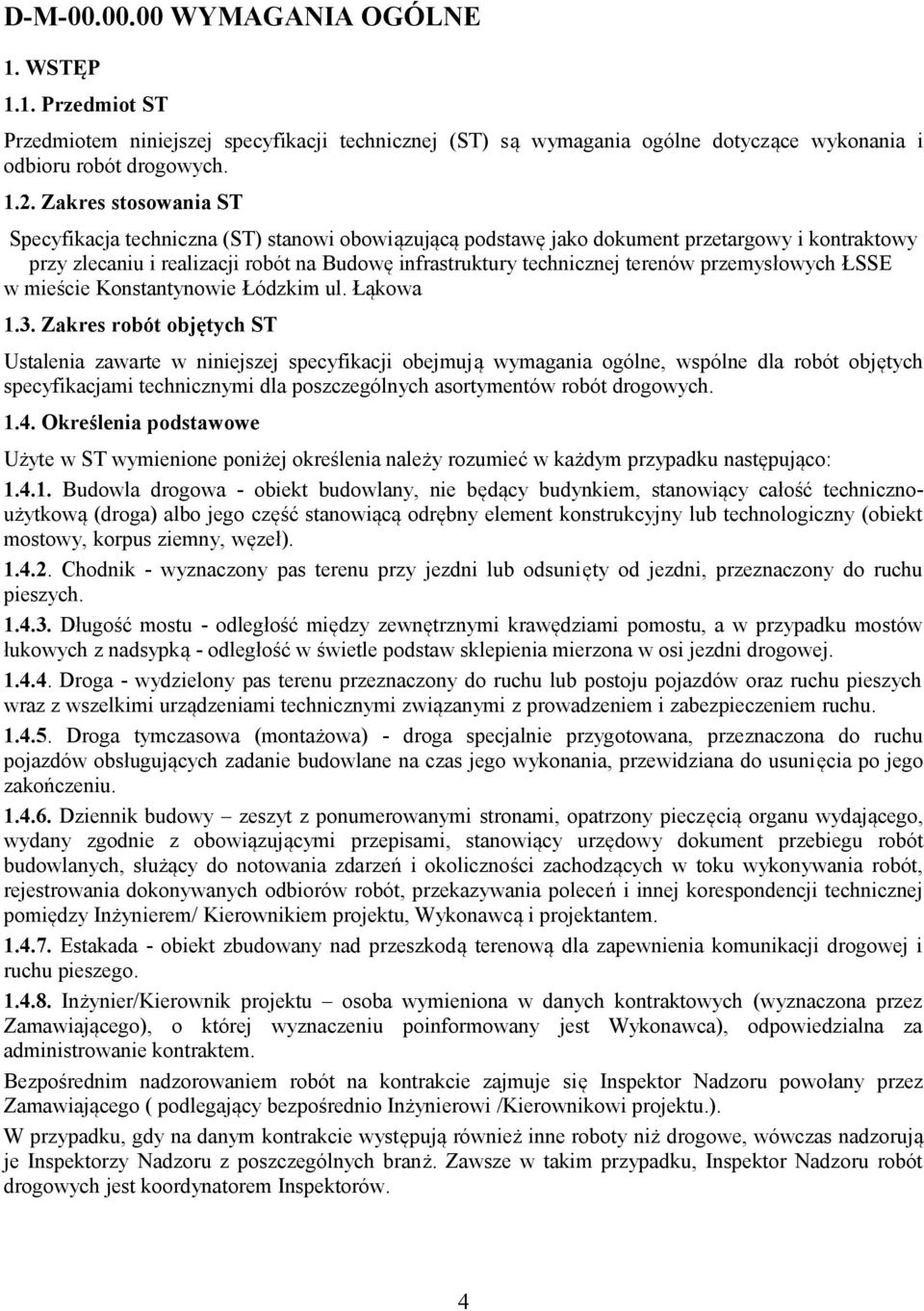 przemysłowych ŁSSE w mieście Konstantynowie Łódzkim ul. Łąkowa 1.3.