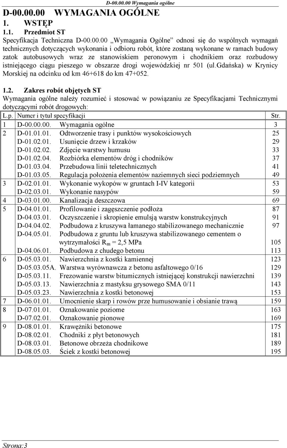 wojewódzkiej nr 501 (ul.gdańska) w Krynicy Morskiej na odcinku od km 46+618 do km 47+052.