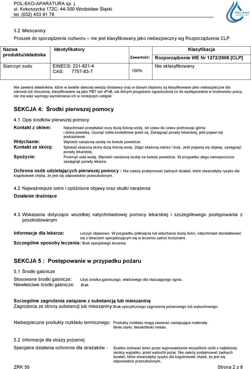 niebezpieczne dla zdrowia lub otoczenia, klasyfikowane są jako PBT lub vpvb, lub którym przypisano ograniczenia co do występowania w środowisku pracy, nie ma więc wymogu wymieniania ich w niniejszym