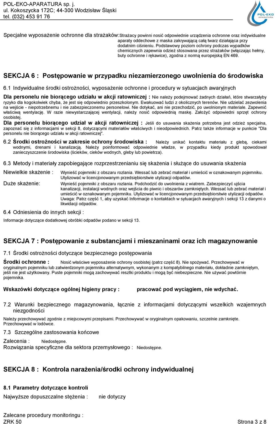 SEKCJA 6 : Postępowanie w przypadku niezamierzonego uwolnienia do środowiska 6.