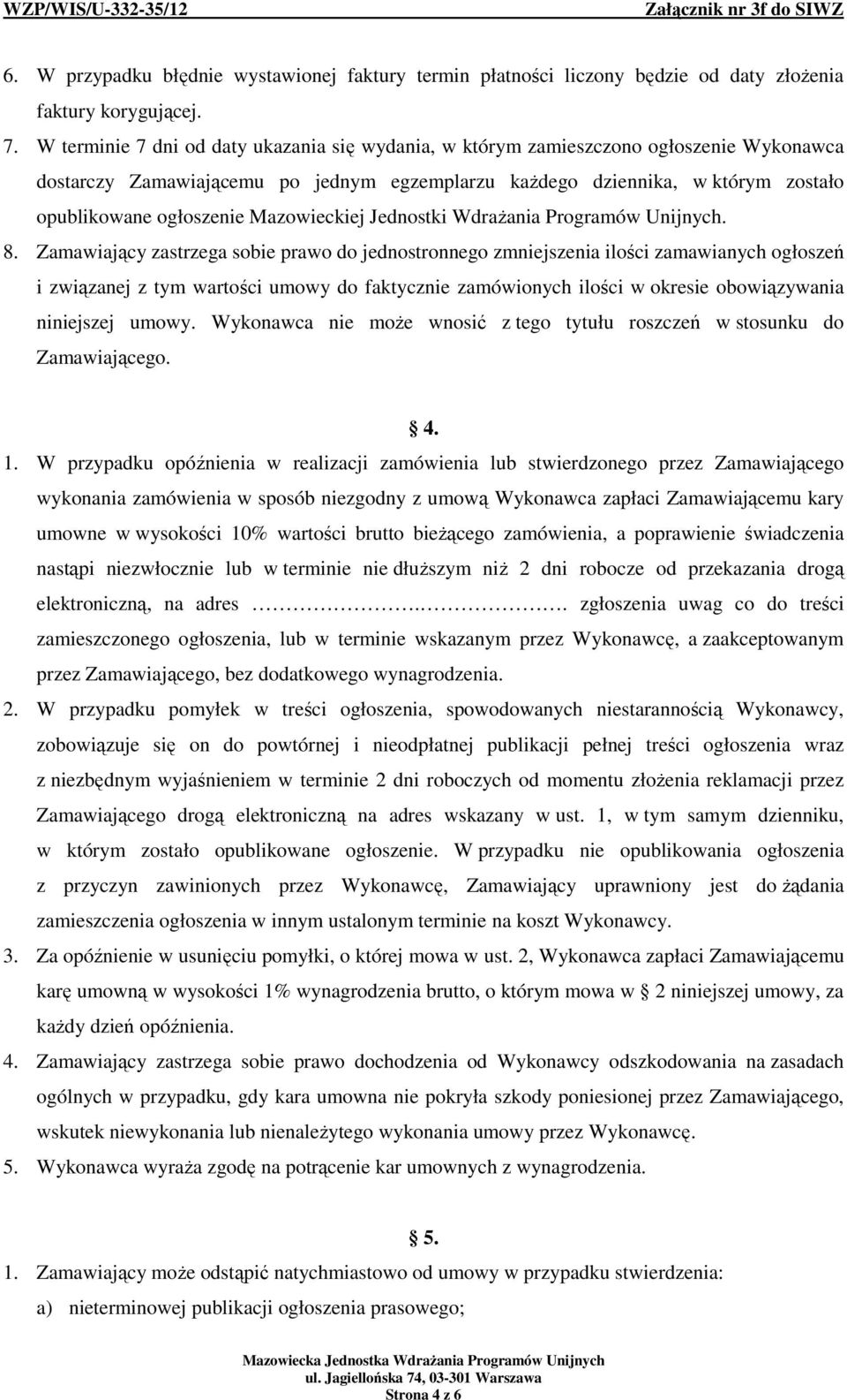 Mazowieckiej Jednostki Wdrażania Programów Unijnych. 8.