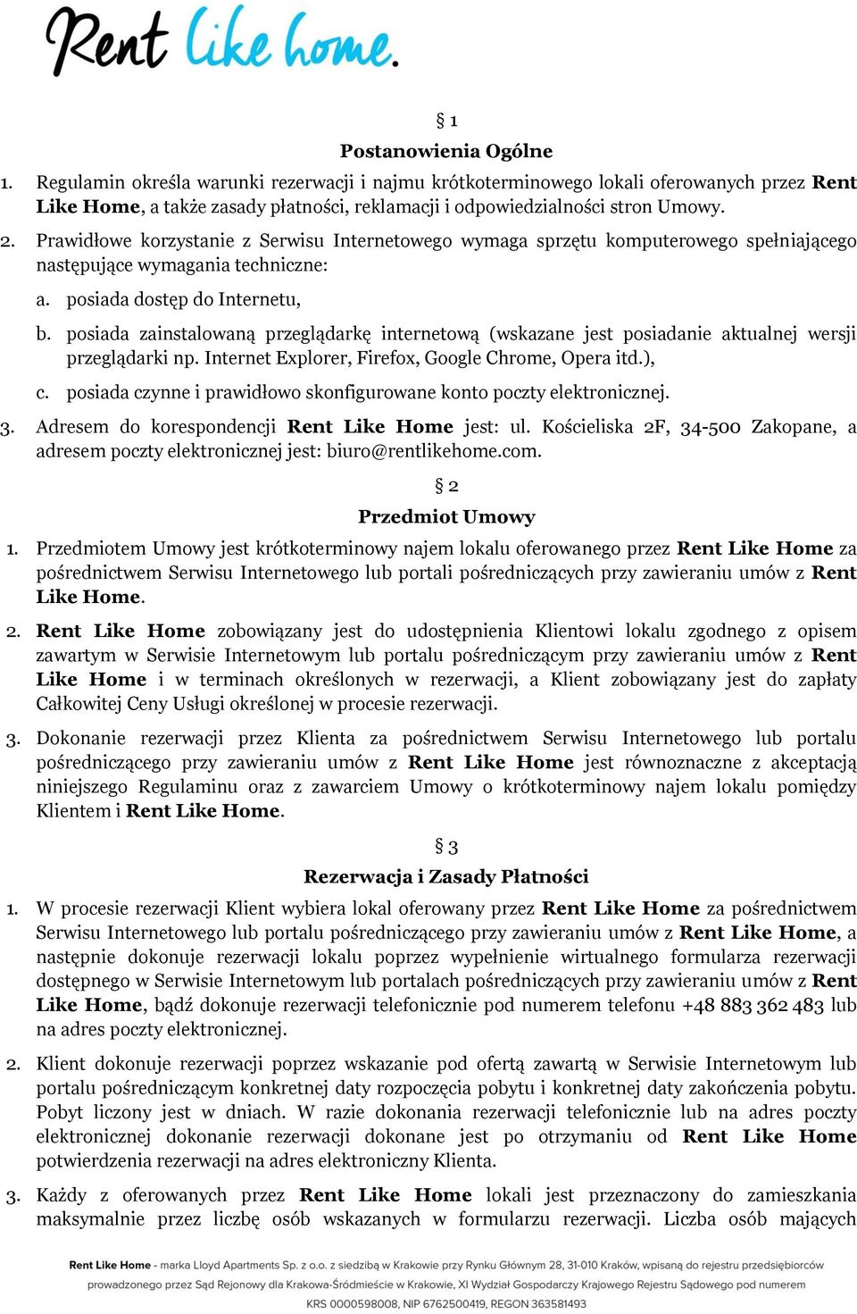 posiada zainstalowaną przeglądarkę internetową (wskazane jest posiadanie aktualnej wersji przeglądarki np. Internet Explorer, Firefox, Google Chrome, Opera itd.), c.