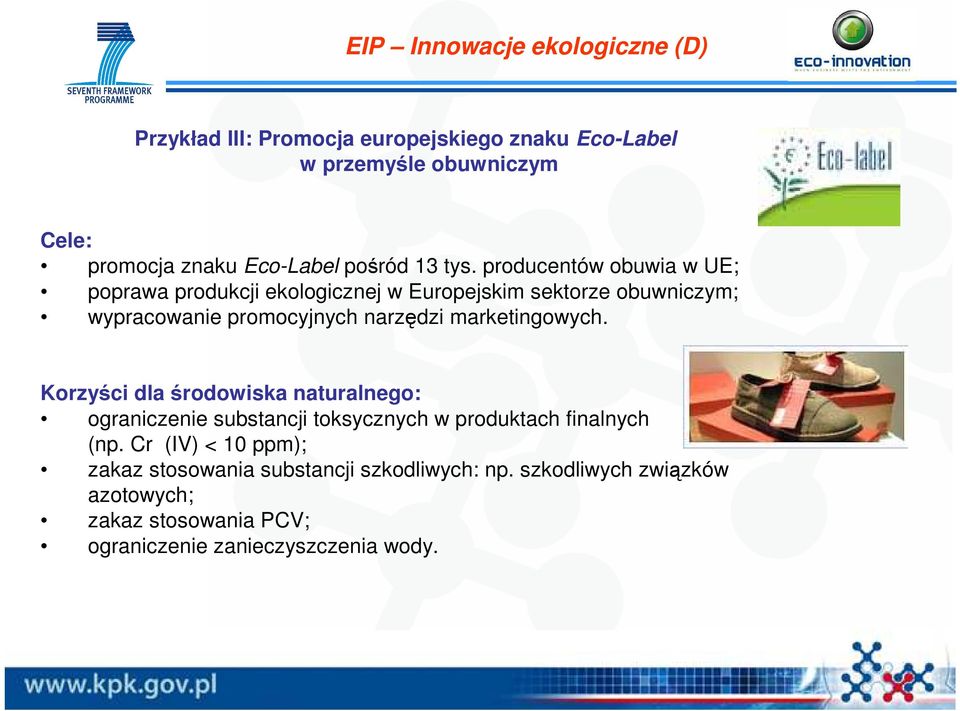 marketingowych. Korzyści dla środowiska naturalnego: ograniczenie substancji toksycznych w produktach finalnych (np.