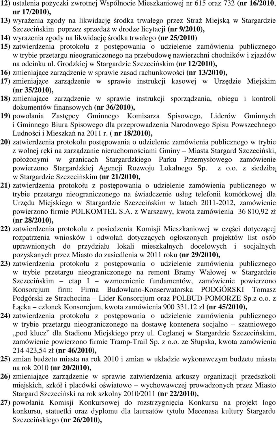 przetargu nieograniczonego na przebudowę nawierzchni chodników i zjazdów na odcinku ul.
