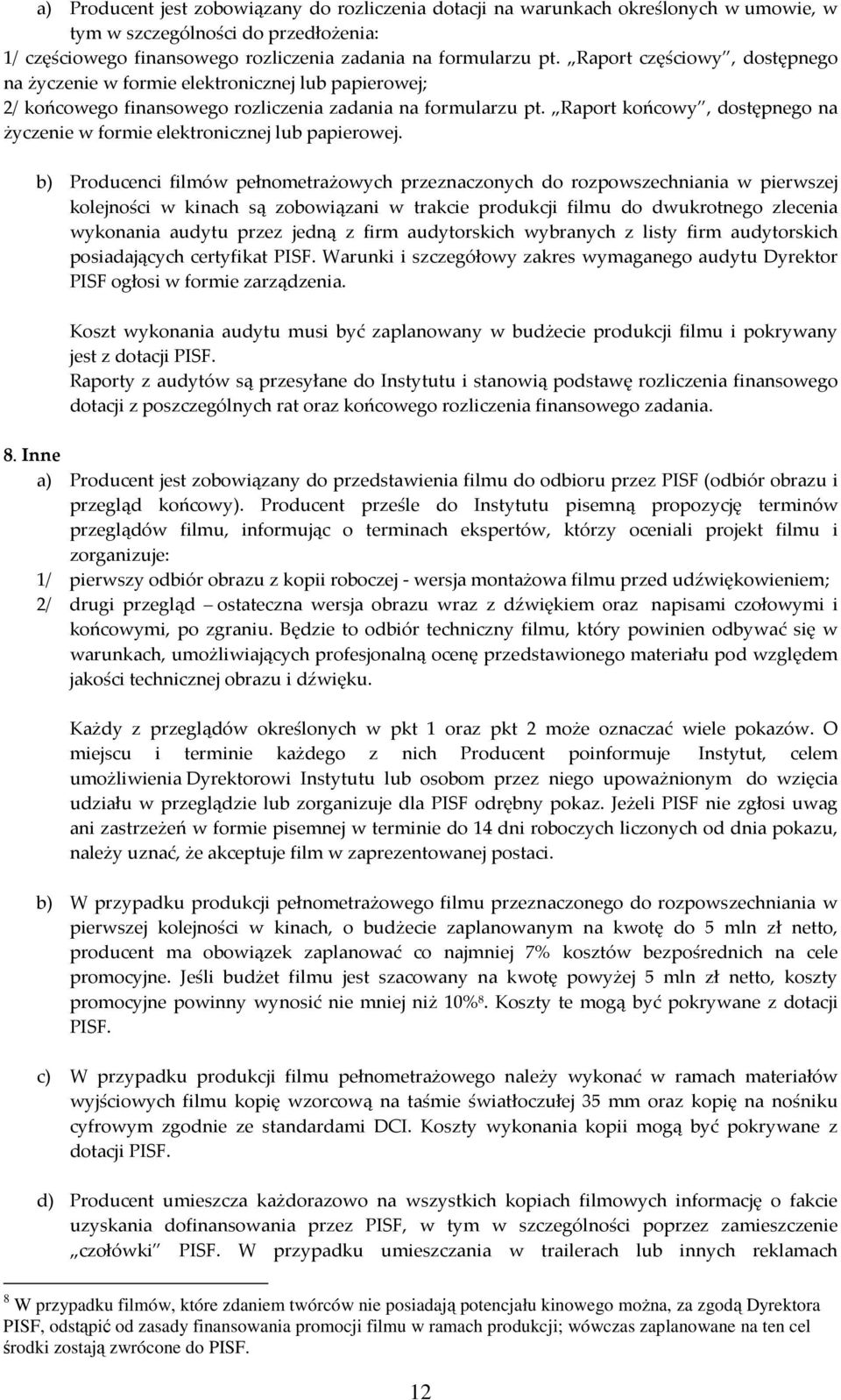 Raport końcowy, dostępnego na życzenie w formie elektronicznej lub papierowej.