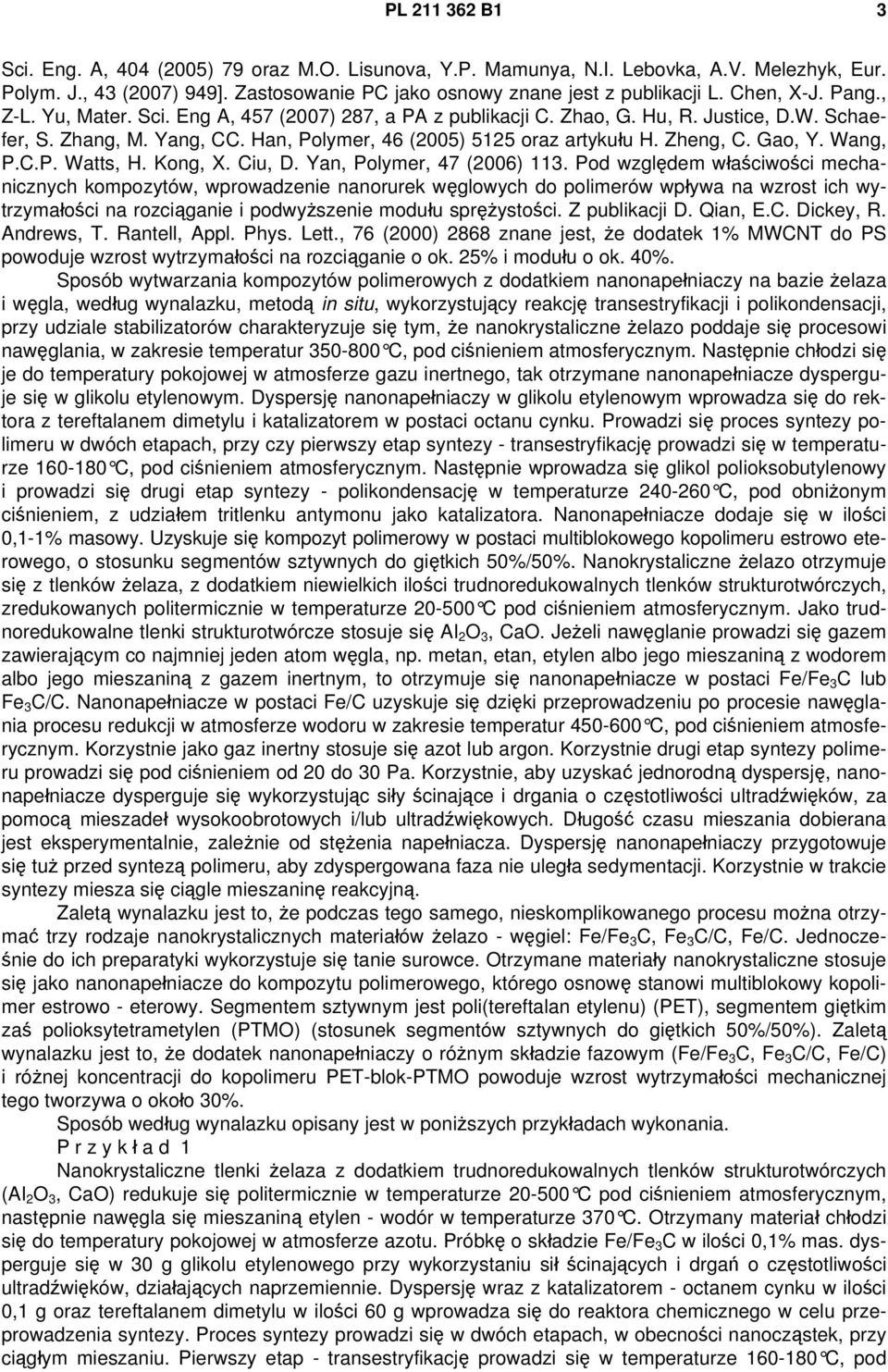 Zheng, C. Gao, Y. Wang, P.C.P. Watts, H. Kong, X. Ciu, D. Yan, Polymer, 47 (2006) 113.