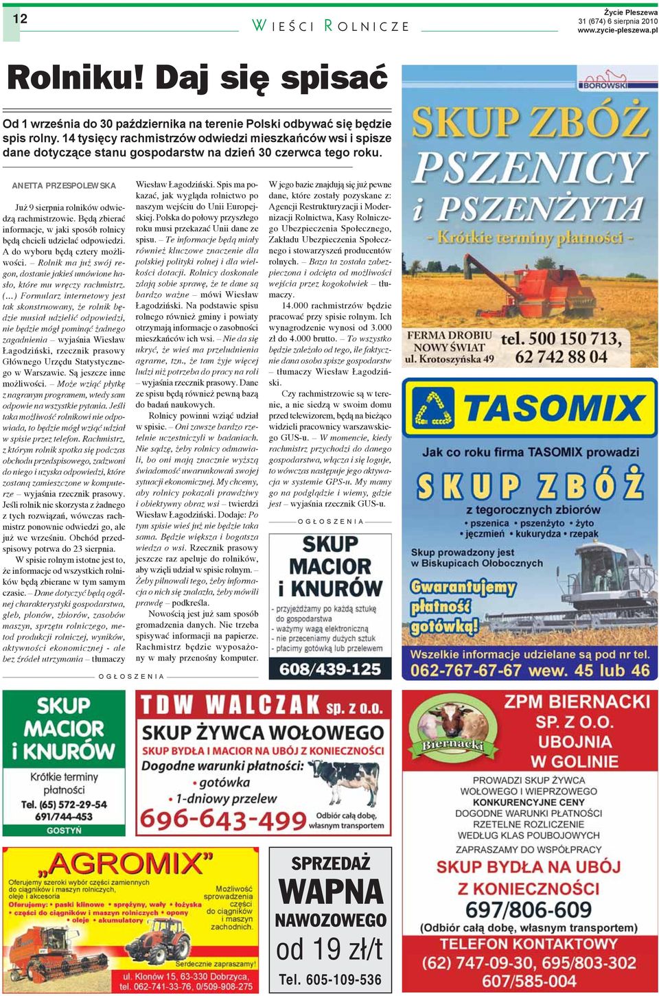 Będą zbierać informacje, w jaki sposób rolnicy będą chcieli udzielać odpowiedzi. A do wyboru będą cztery możliwości.
