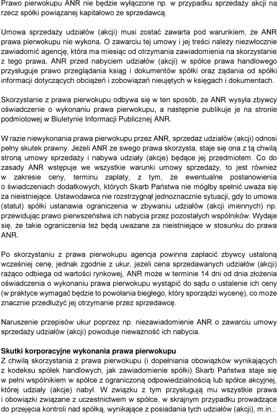 O zawarciu tej umowy i jej treści należy niezwłocznie zawiadomić agencję, która ma miesiąc od otrzymania zawiadomienia na skorzystanie z tego prawa.