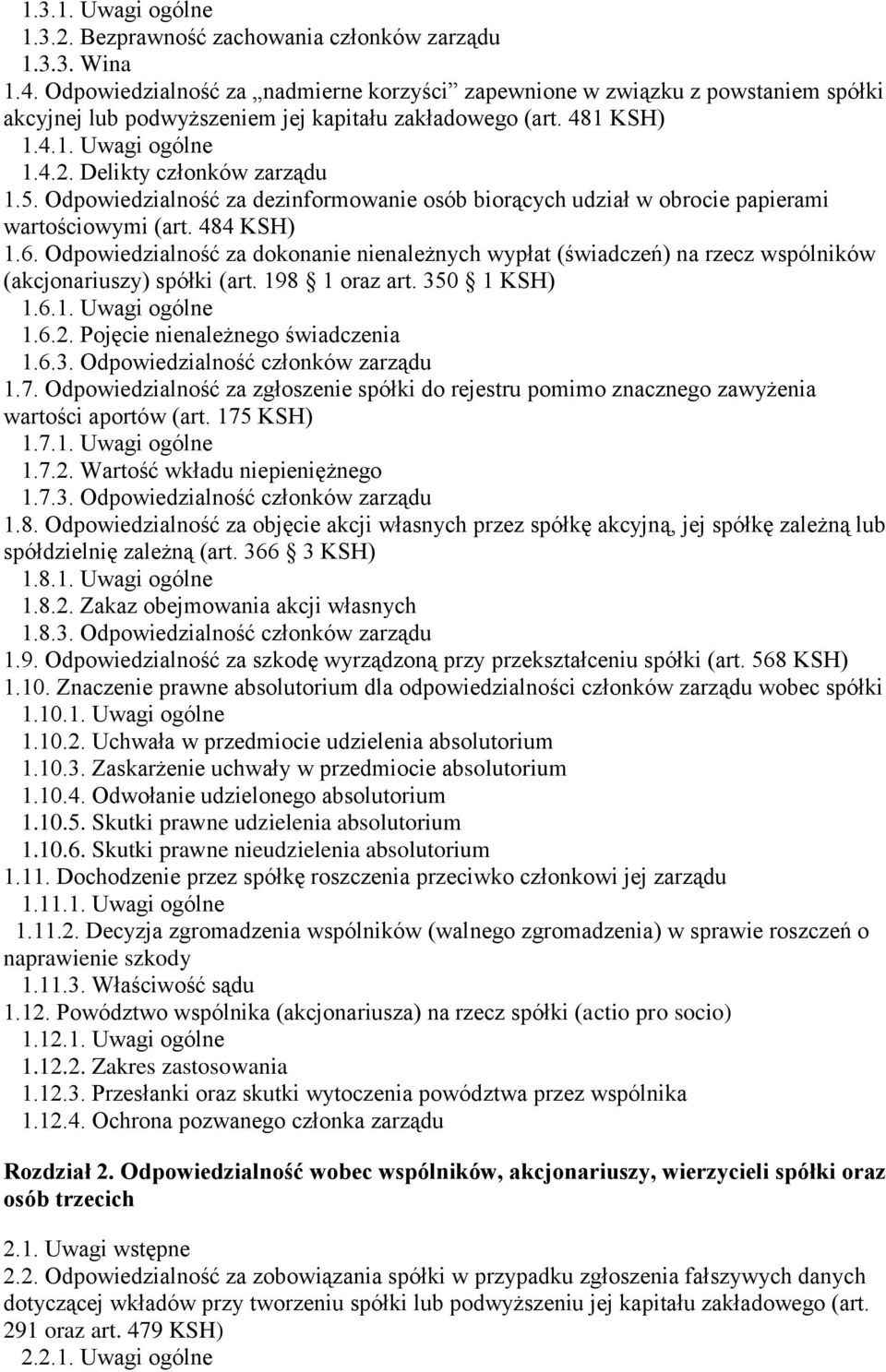 Delikty członków zarządu 1.5. Odpowiedzialność za dezinformowanie osób biorących udział w obrocie papierami wartościowymi (art. 484 KSH) 1.6.