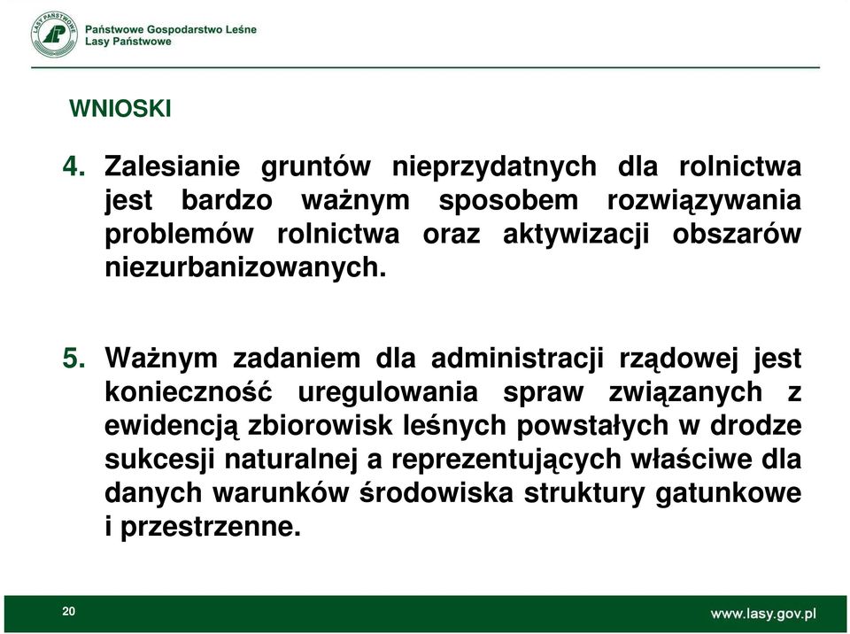 rolnictwa oraz aktywizacji obszarów niezurbanizowanych. 5.