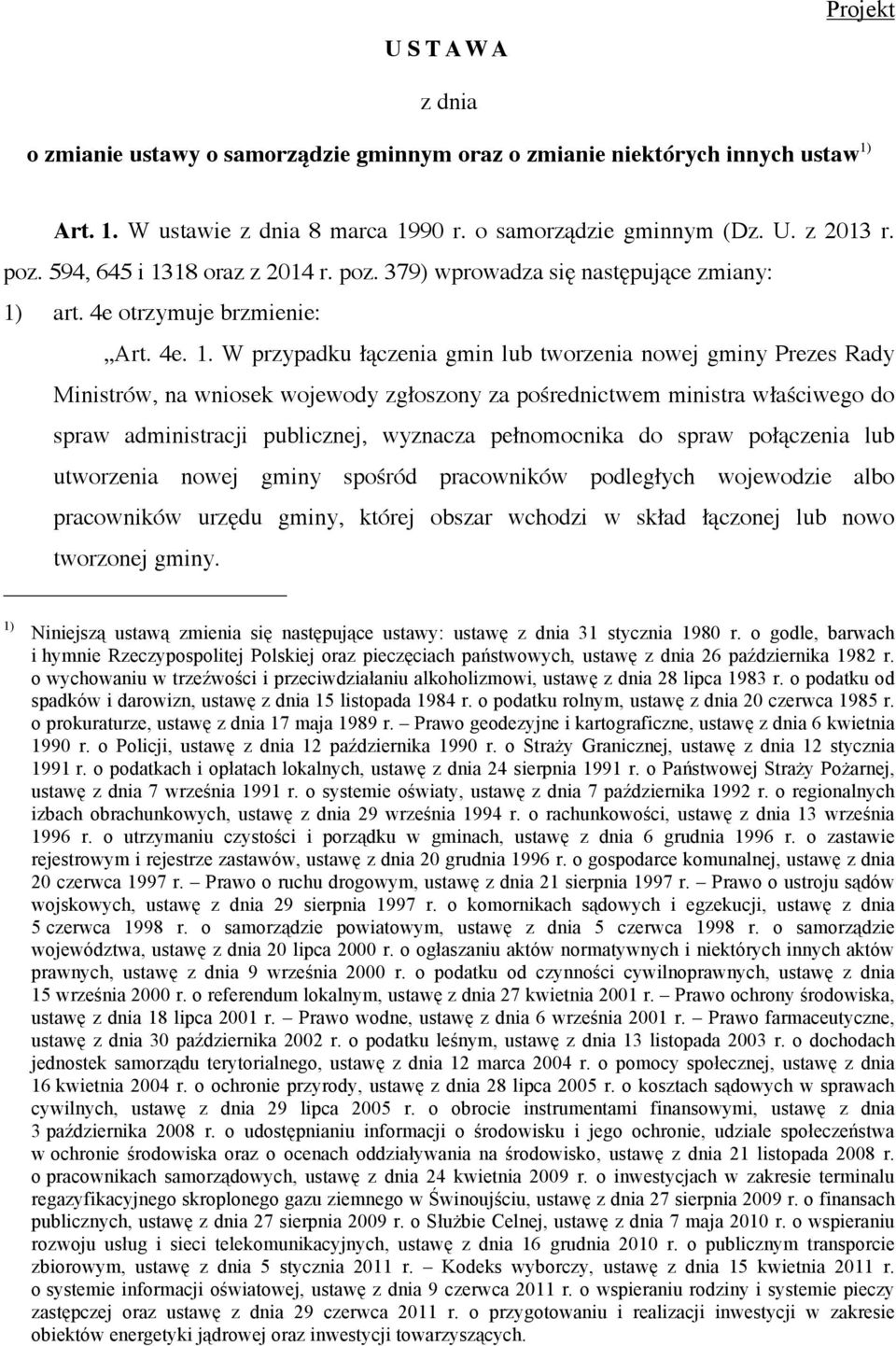 18 oraz z 2014 r. poz. 379) wprowadza się następujące zmiany: 1)