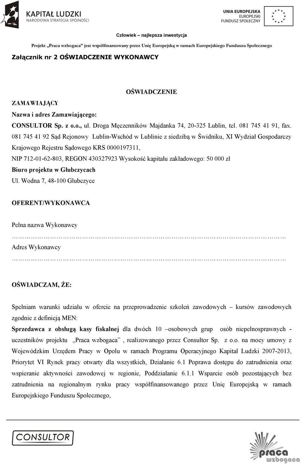 zakładowego: 50 000 zł Biuro projektu w Głubczycach Ul.