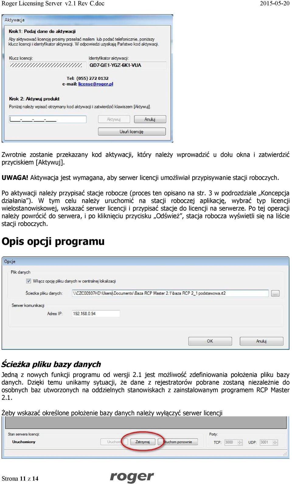 W tym celu należy uruchomić na stacji roboczej aplikację, wybrać typ licencji wielostanowiskowej, wskazać serwer licencji i przypisać stacje do licencji na serwerze.