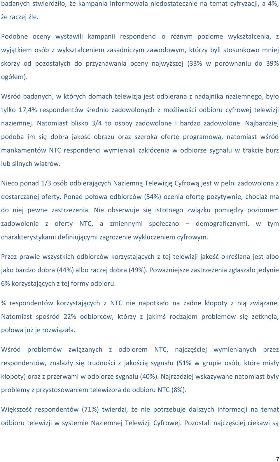 przyznawania oceny najwyższej (33% w porównaniu do 39% ogółem).