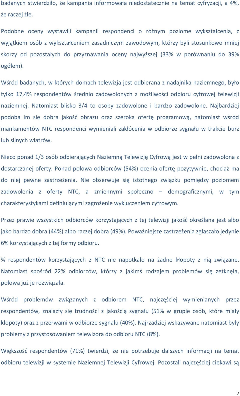 przyznawania oceny najwyższej (33% w porównaniu do 39% ogółem).