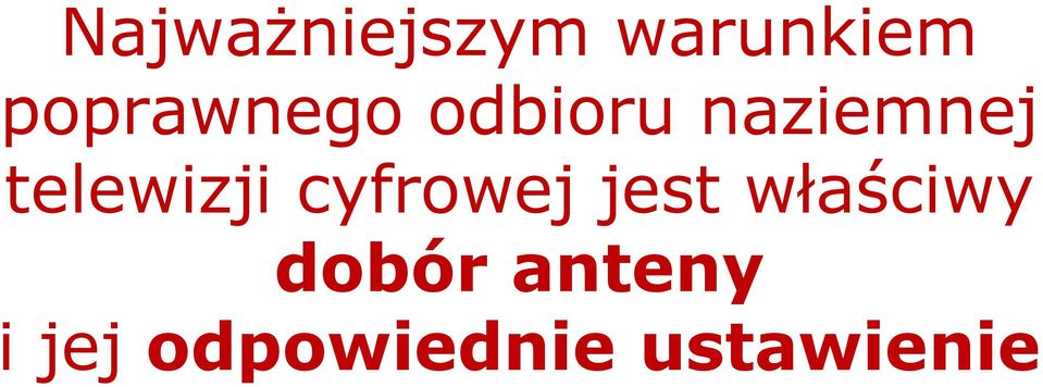 telewizji cyfrowej jest