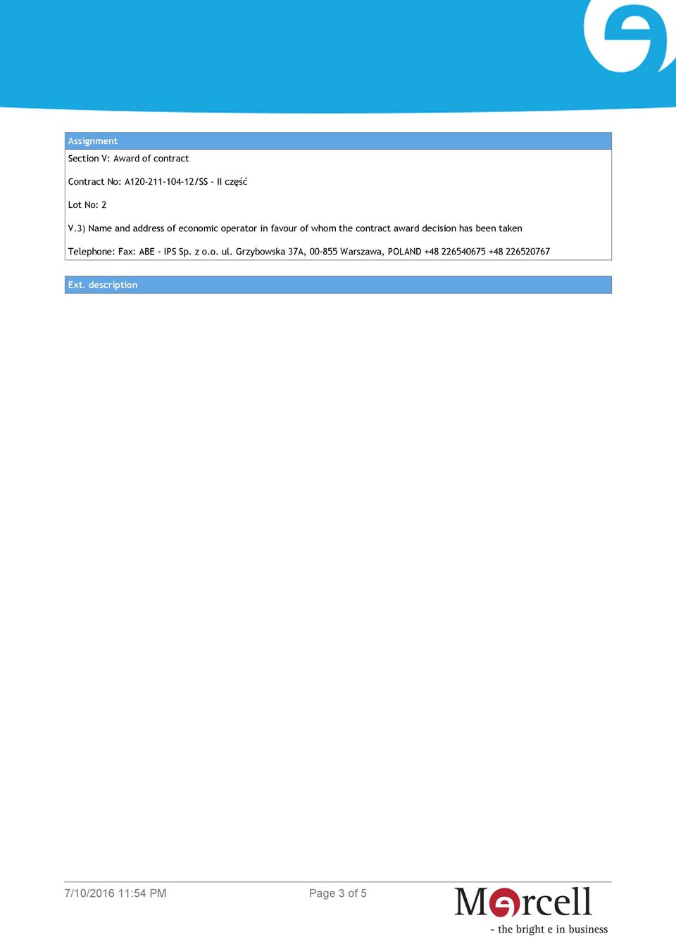3) Name and address of economic operator in favour of whom the contract award
