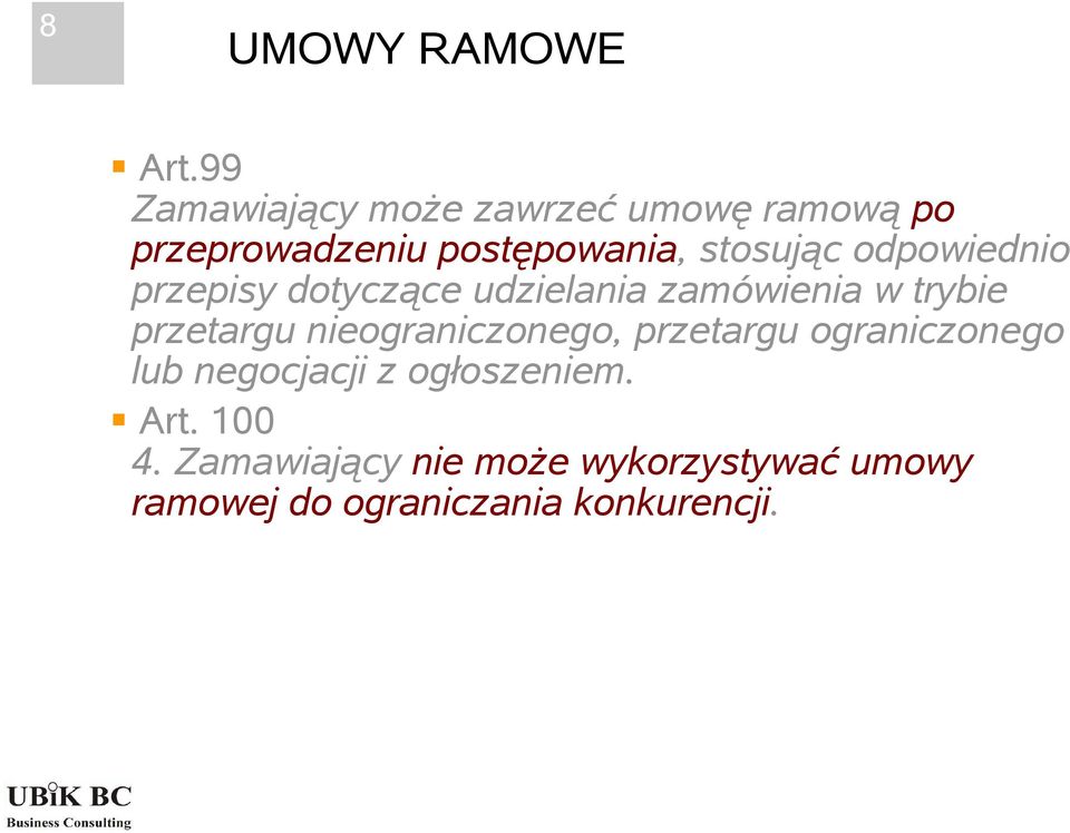 odpowiednio przepisy dotyczące udzielania zamówienia w trybie przetargu